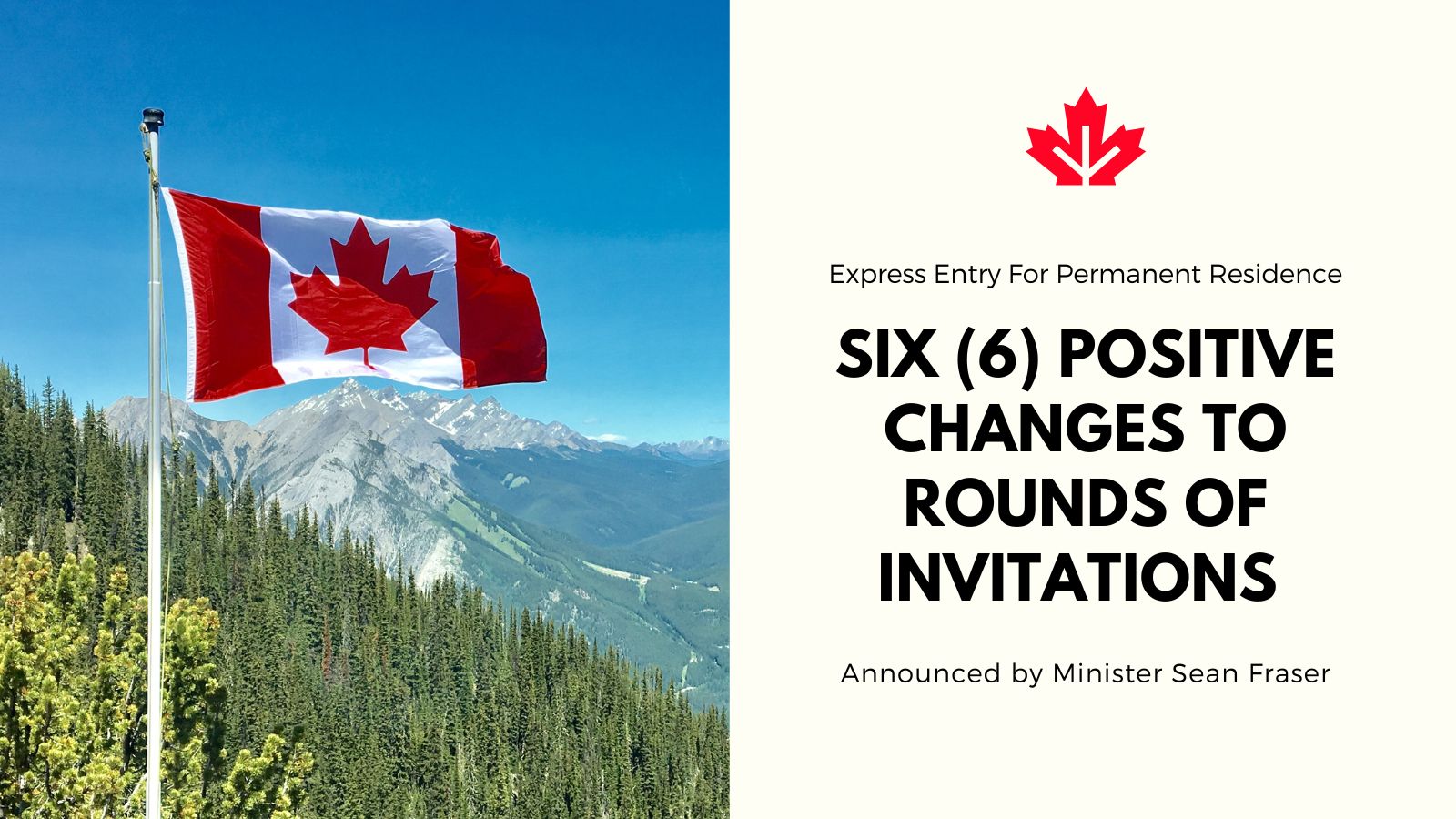6 Positive Changes to Canada Express Entry Invitations for Permanent Residence